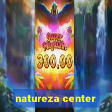 natureza center